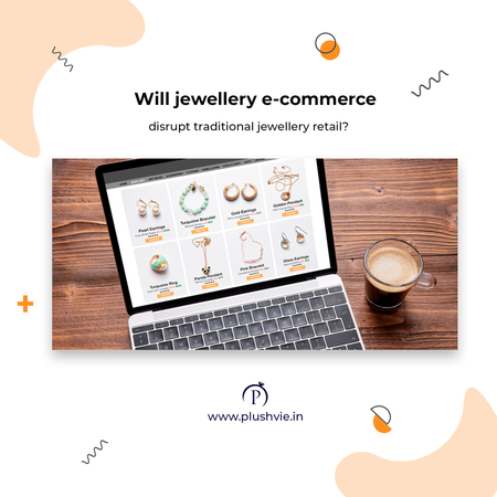 Will jewellery e-commerce disrupt traditional jewellery retail?